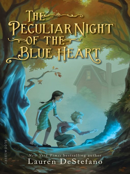 Title details for The Peculiar Night of the Blue Heart by Lauren DeStefano - Available